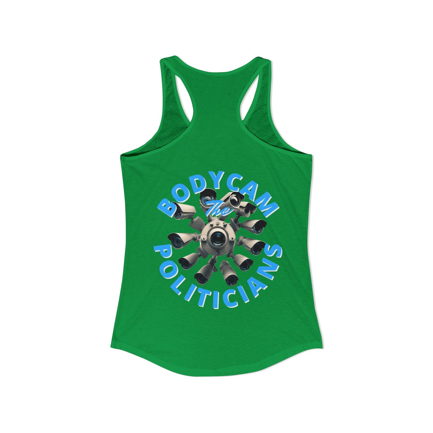 2-sided, Bodycam the Politicians Cameras Women's Racerback Tank Top by theGreenDragonTavern.shop