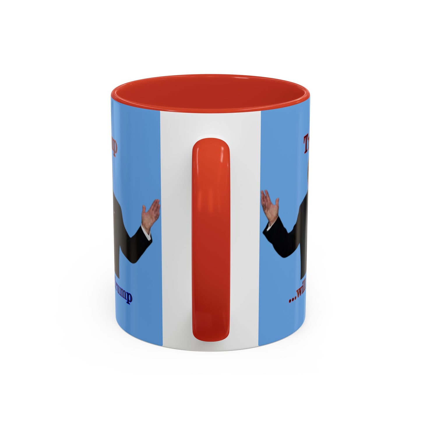 Trump...will be Trump Light Blue Accent Mug by theGreenDragonTavern.shop