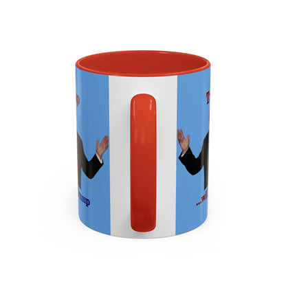 Trump...will be Trump Light Blue Accent Mug by theGreenDragonTavern.shop