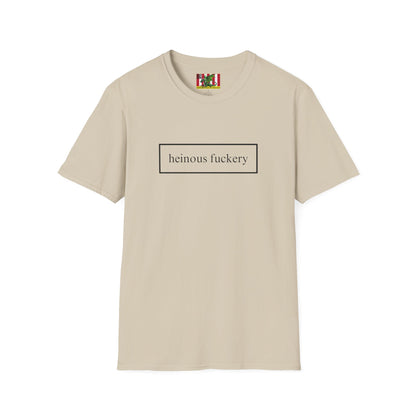 Heinous Fuckery Light colors Unisex T-Shirt by theGreenDragonTavern.shop