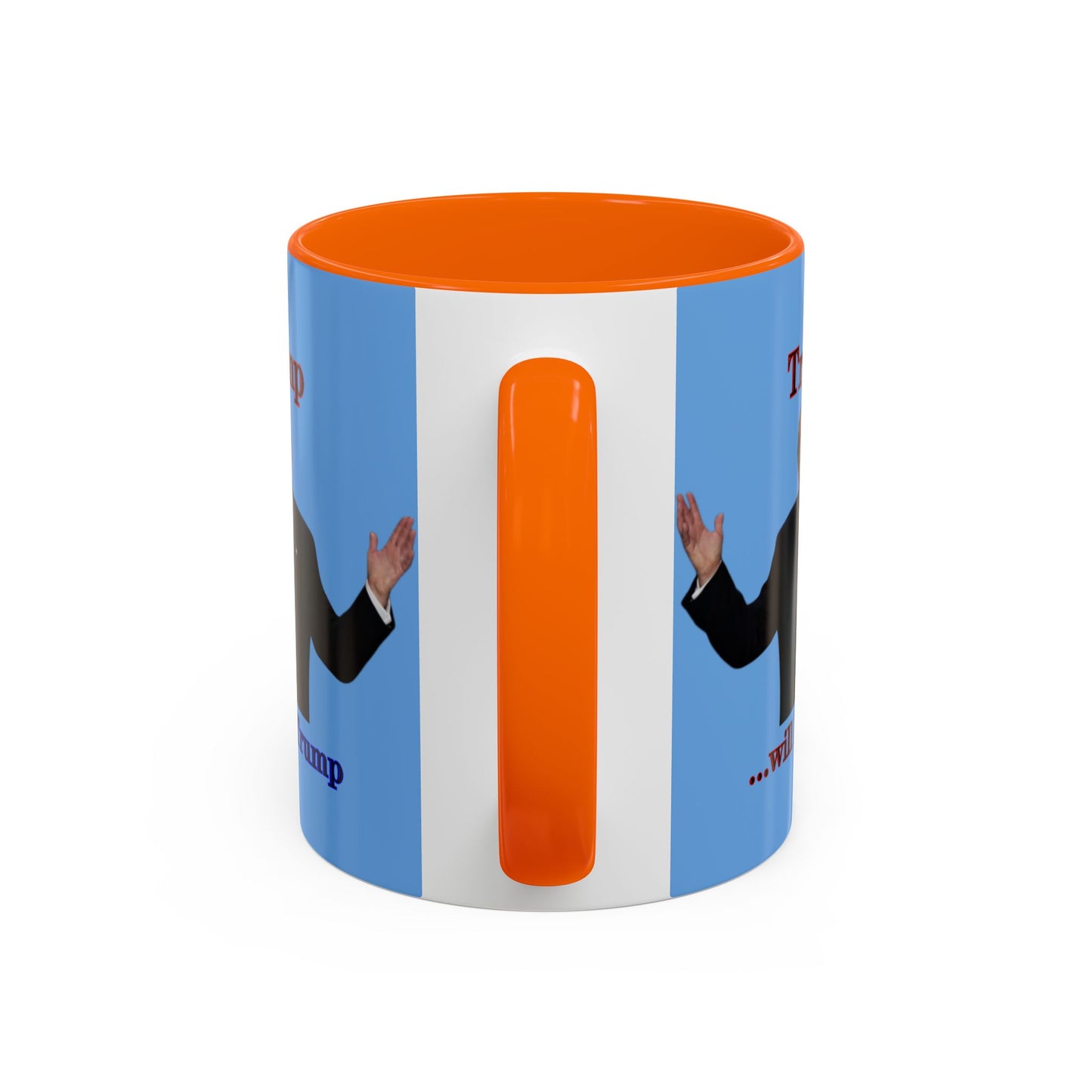 Trump...will be Trump Light Blue Accent Mug by theGreenDragonTavern.shop