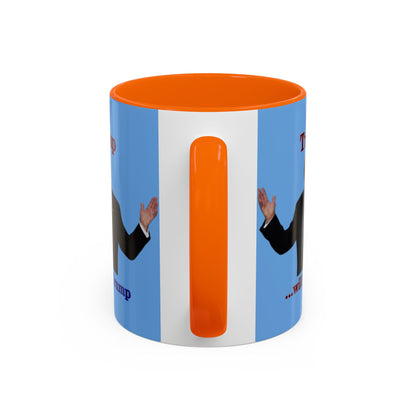 Trump...will be Trump Light Blue Accent Mug by theGreenDragonTavern.shop