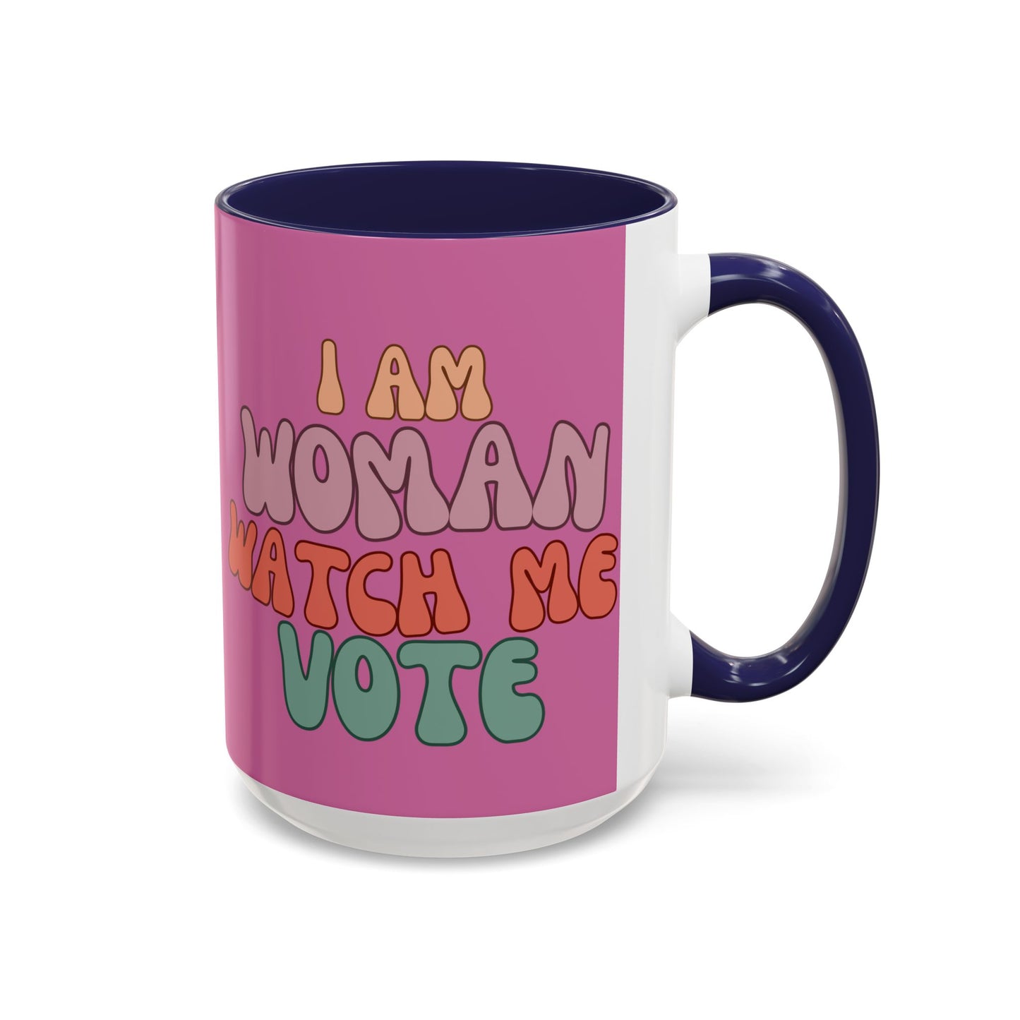 I Am Woman Watch Me Vote Pink Accent Mug by theGreenDragonTavern.shop