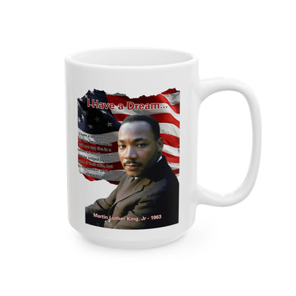 "I Have a Dream" MLKJr White Mug by theGreenDragonTavern.shop