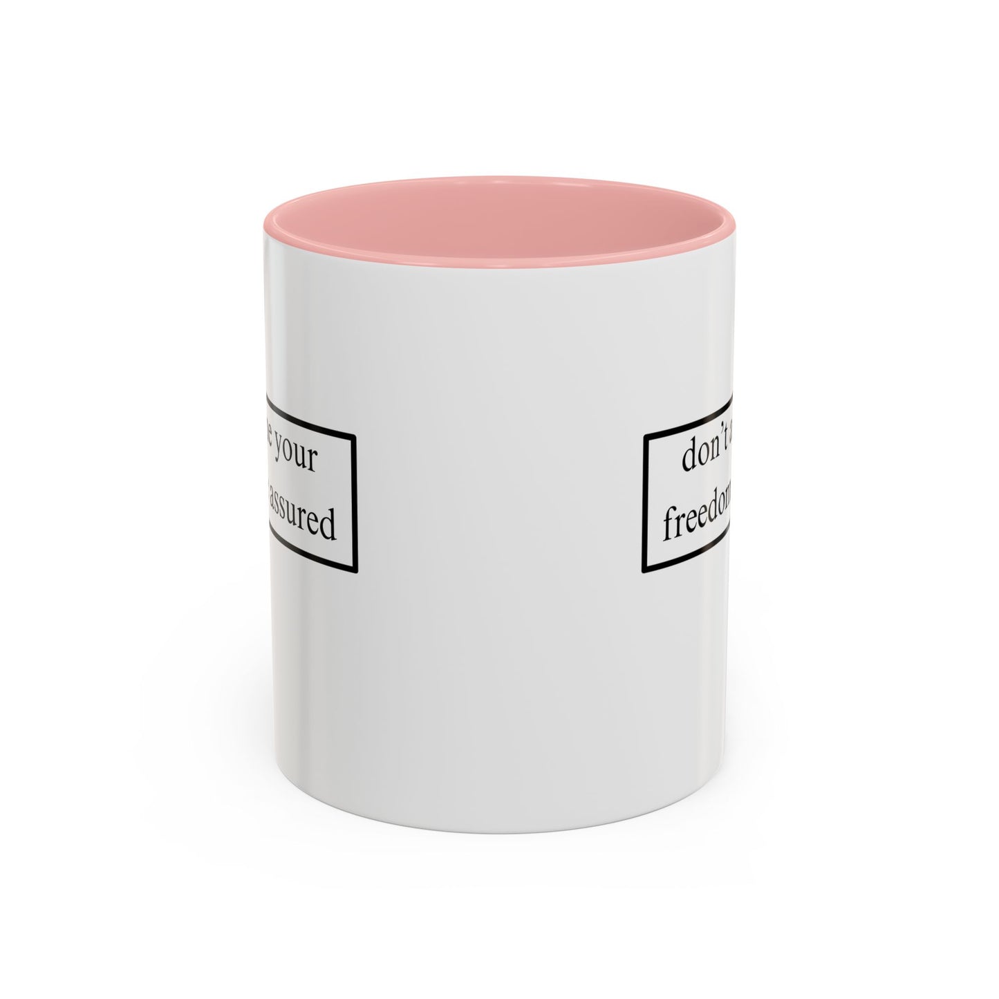 don't assume your freedoms are assured Black font White Accent Mug by theGreenDragonTavern.shop