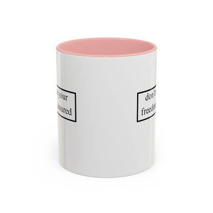 don't assume your freedoms are assured Black font White Accent Mug by theGreenDragonTavern.shop