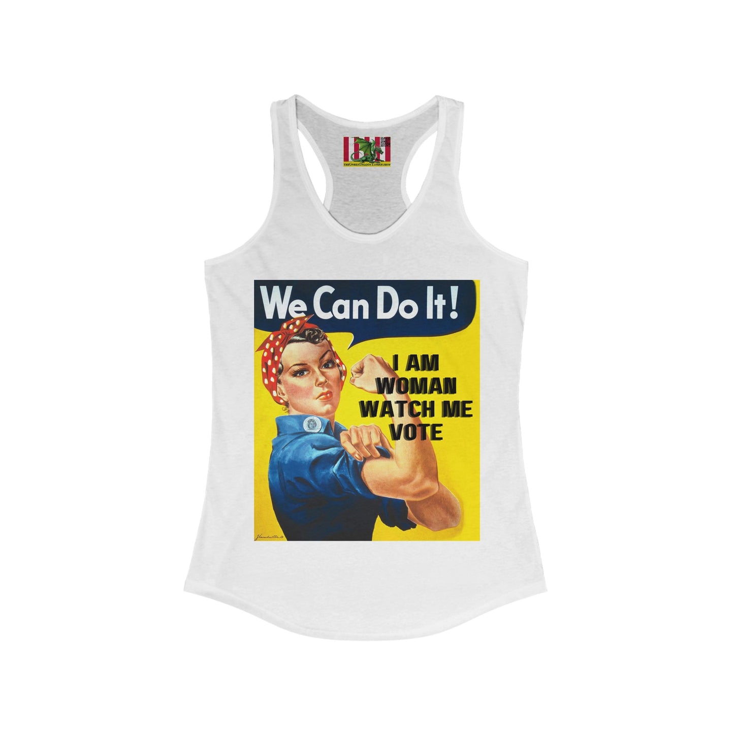 I Am Woman Watch Me Vote Rosie Women's Racerback Tank Top by theGreenDragonTavern.shop