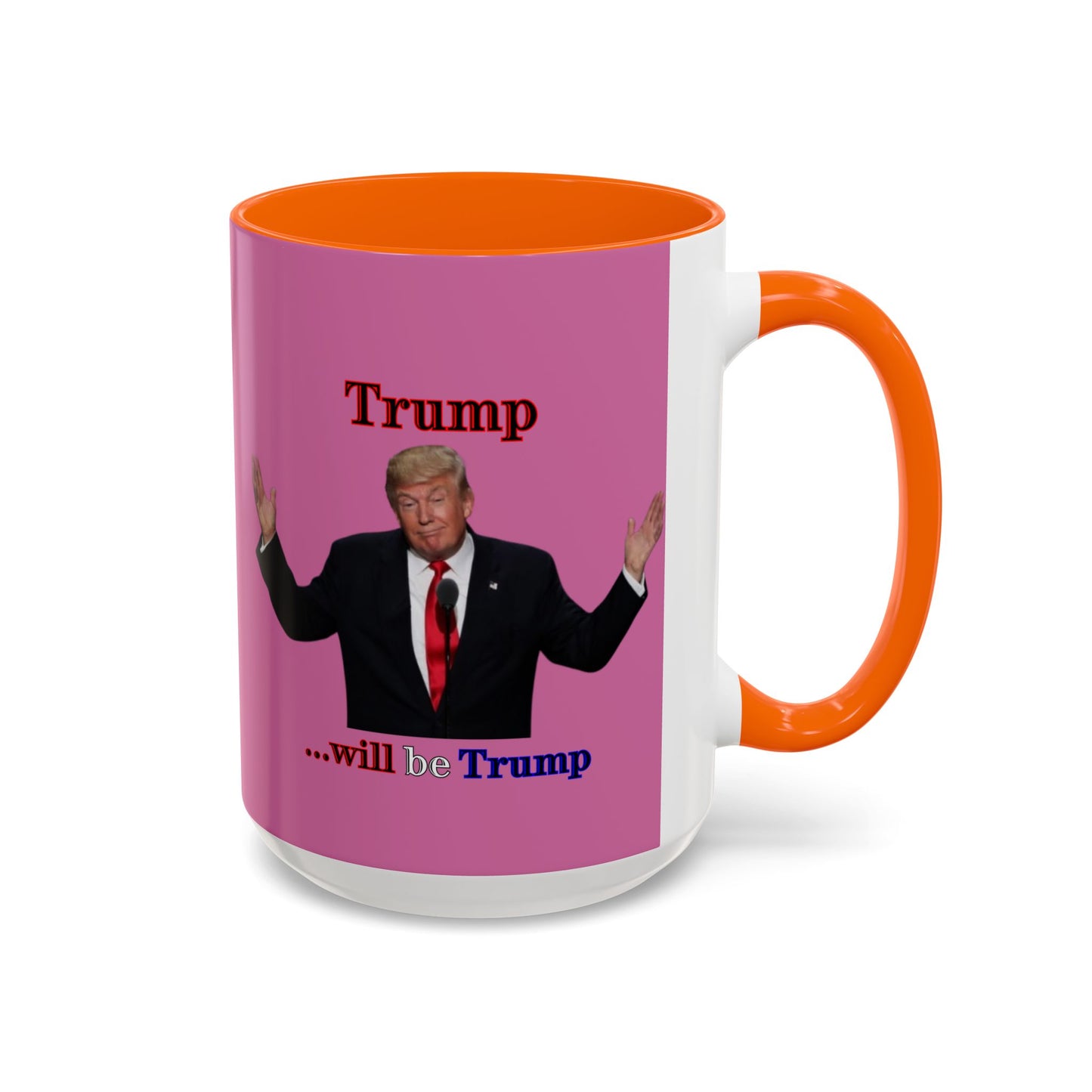 Trump...will be Trump Pink Accent Mug by theGreenDragonTavern.shop