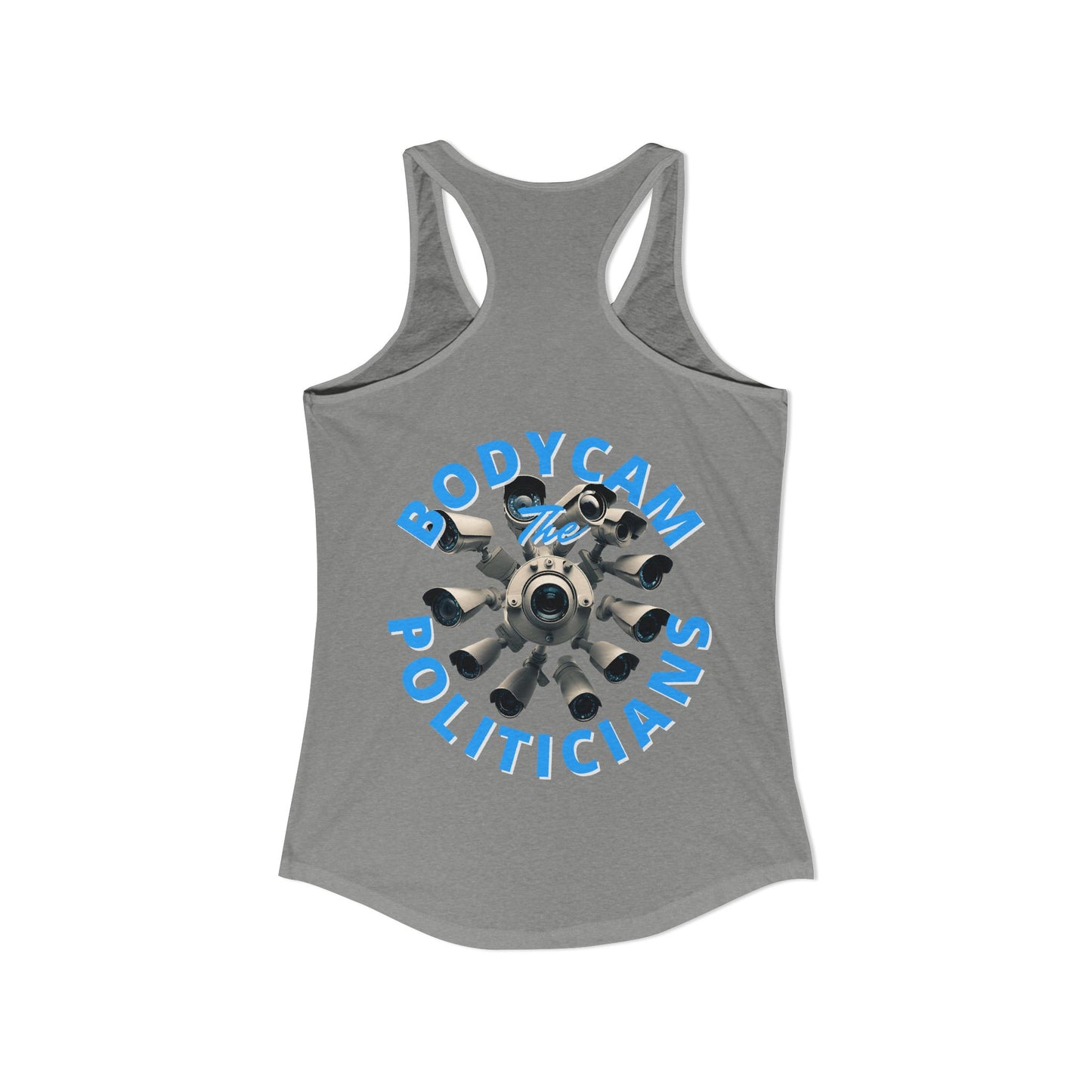 2-sided, Bodycam the Politicians Cameras Women's Racerback Tank Top by theGreenDragonTavern.shop