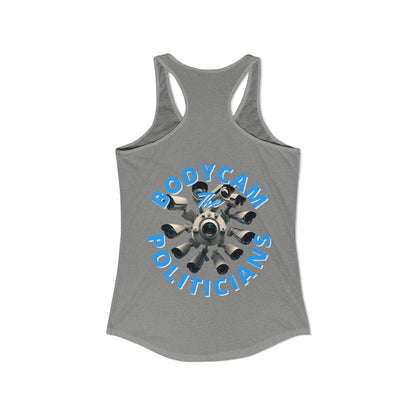 2-sided, Bodycam the Politicians Cameras Women's Racerback Tank Top by theGreenDragonTavern.shop