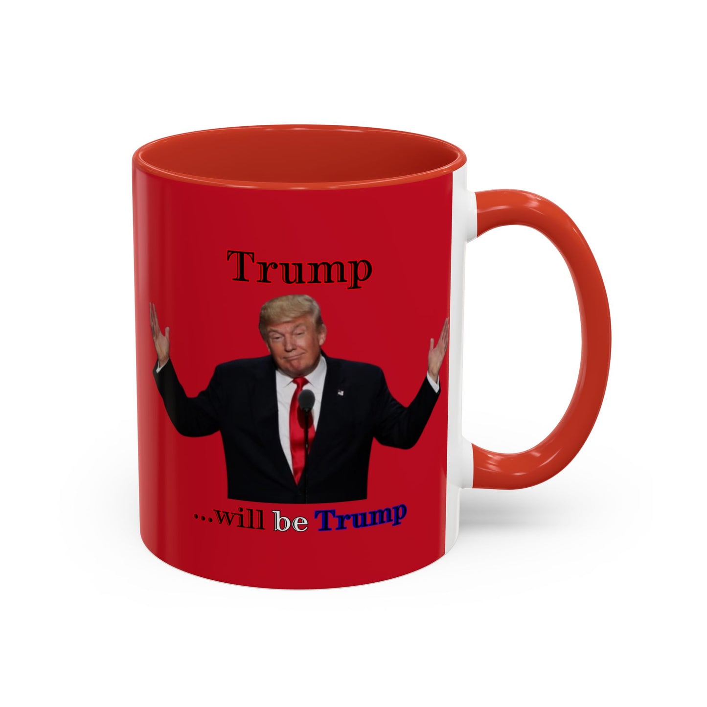Trump...will be Trump Red Accent Mug by theGreenDragonTavern.shop