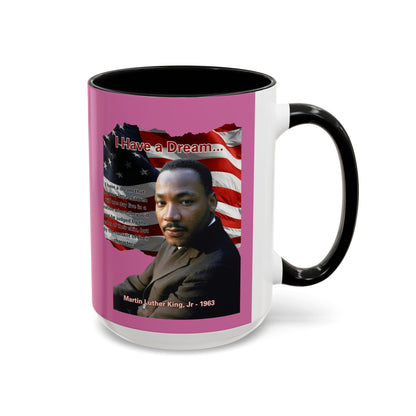 "I Have a Dream" MLKJr Pink Accent Mug by theGreenDragonTavern.shop