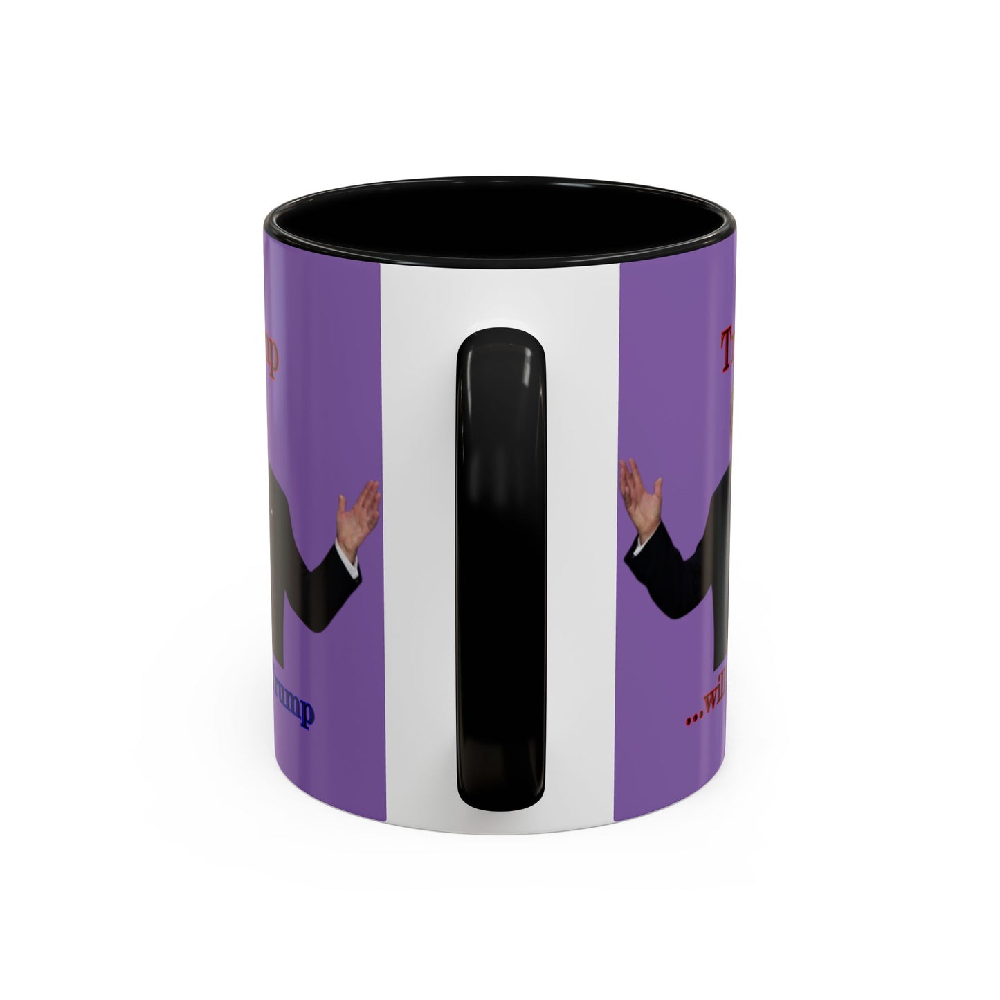Trump...will be Trump Light Purple Accent Mug by theGreenDragonTavern.shop