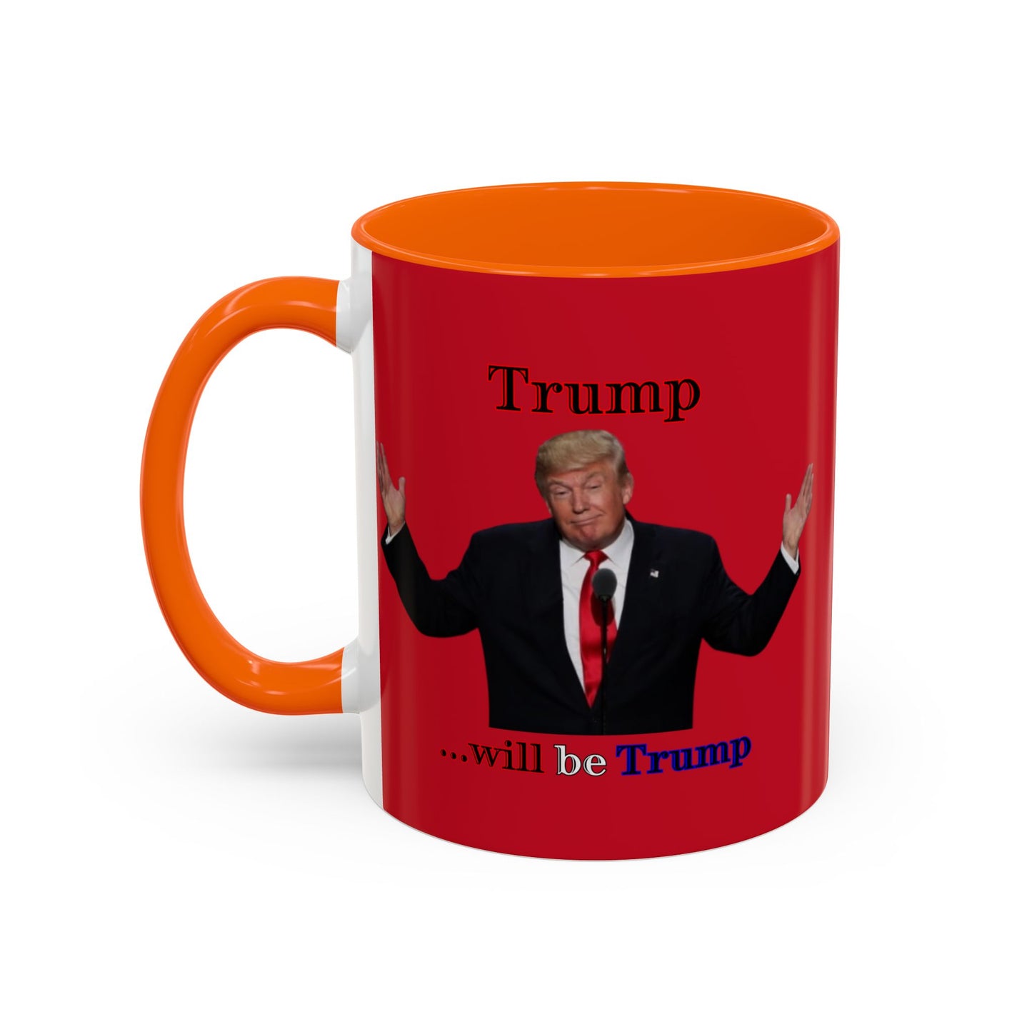 Trump...will be Trump Red Accent Mug by theGreenDragonTavern.shop