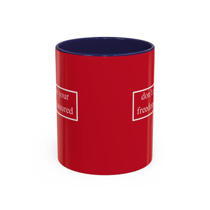don't assume your freedoms are assured White font Red Accent Mug by theGreenDragonTavern.shop