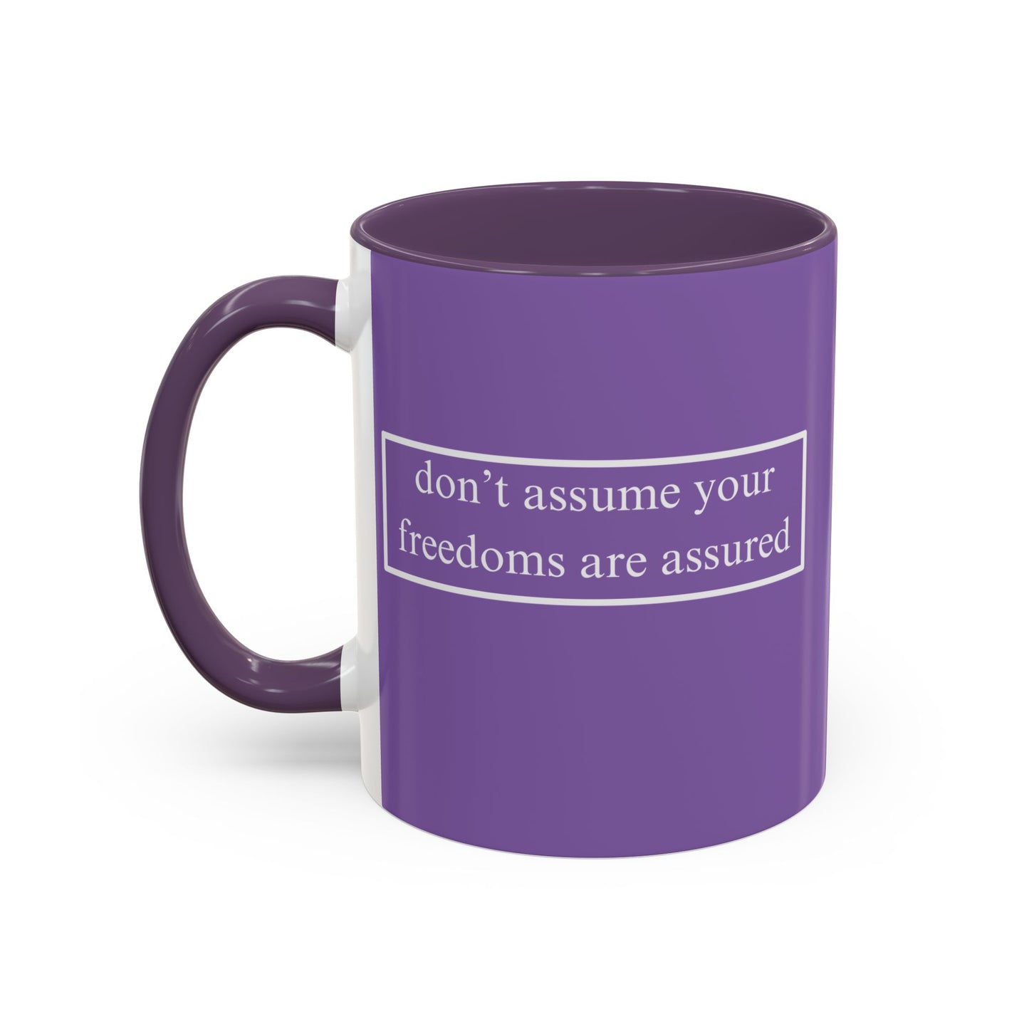 don't assume your freedoms are assured White font Light Purple Accent Mug by theGreenDragonTavern.shop