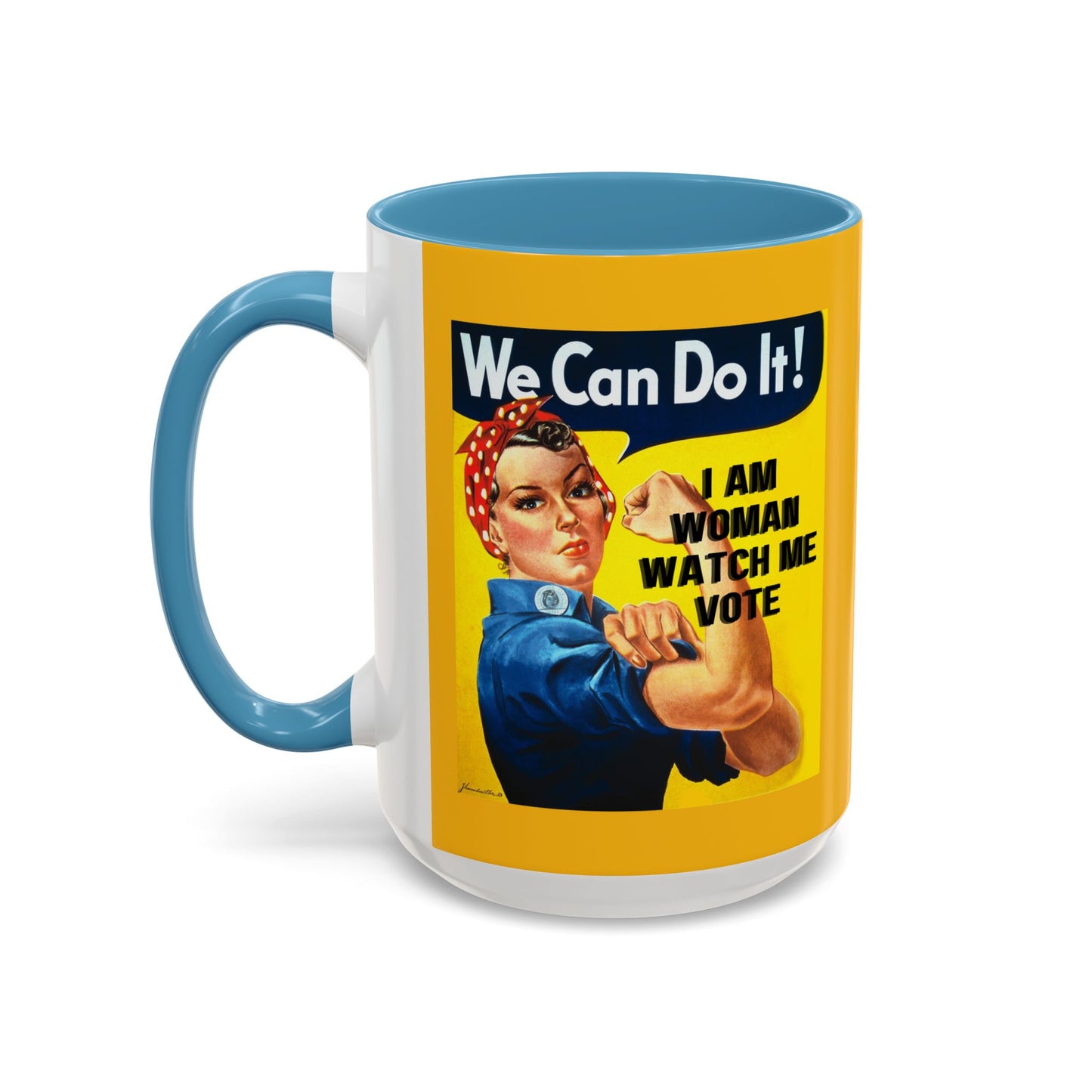 I Am Woman Watch Me Vote Rosie Yellow Accent Mug by theGreenDragonTavern.shop
