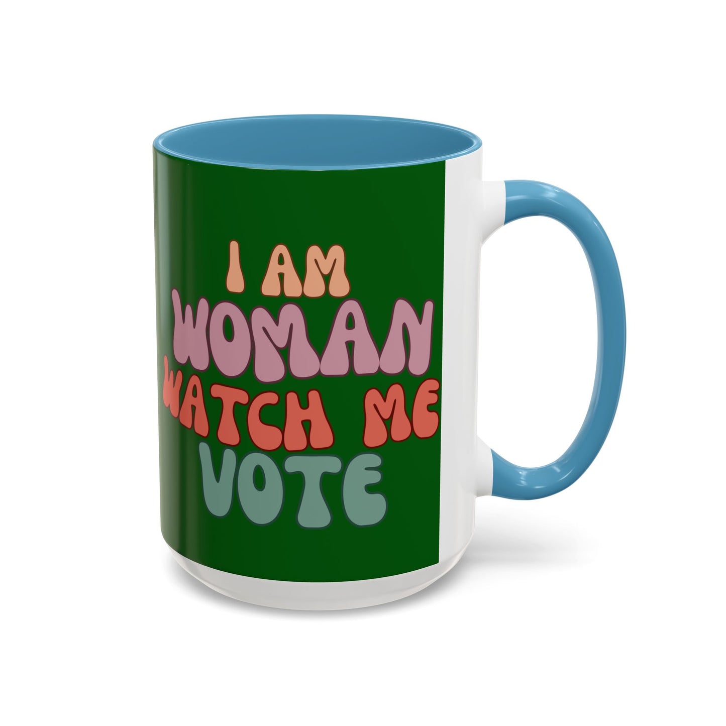 I Am Woman Watch Me Vote Dark Green Accent Mug by theGreenDragonTavern.shop