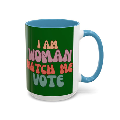 I Am Woman Watch Me Vote Dark Green Accent Mug by theGreenDragonTavern.shop