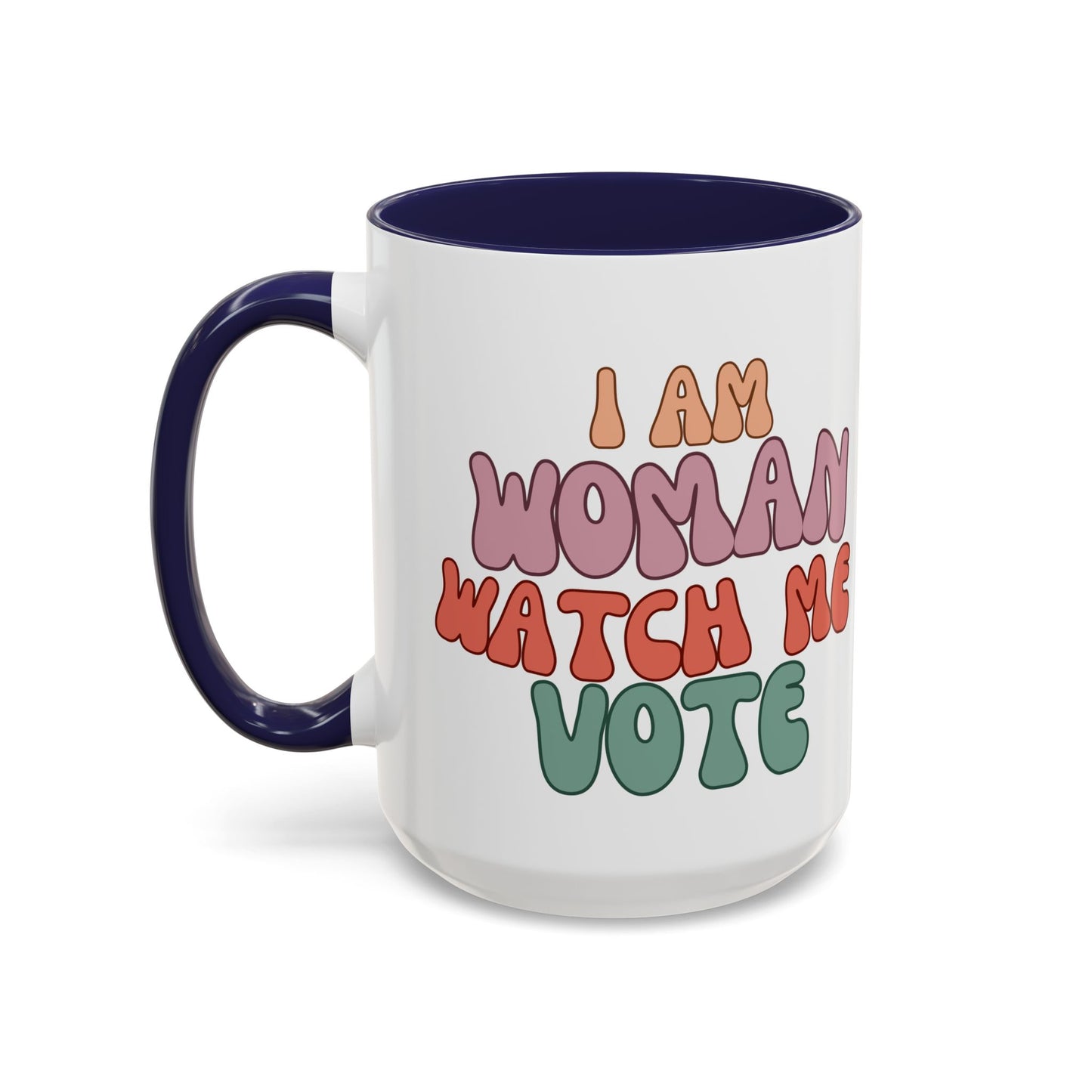 I Am Woman Watch Me Vote White Accent Mug by theGreenDragonTavern.shop