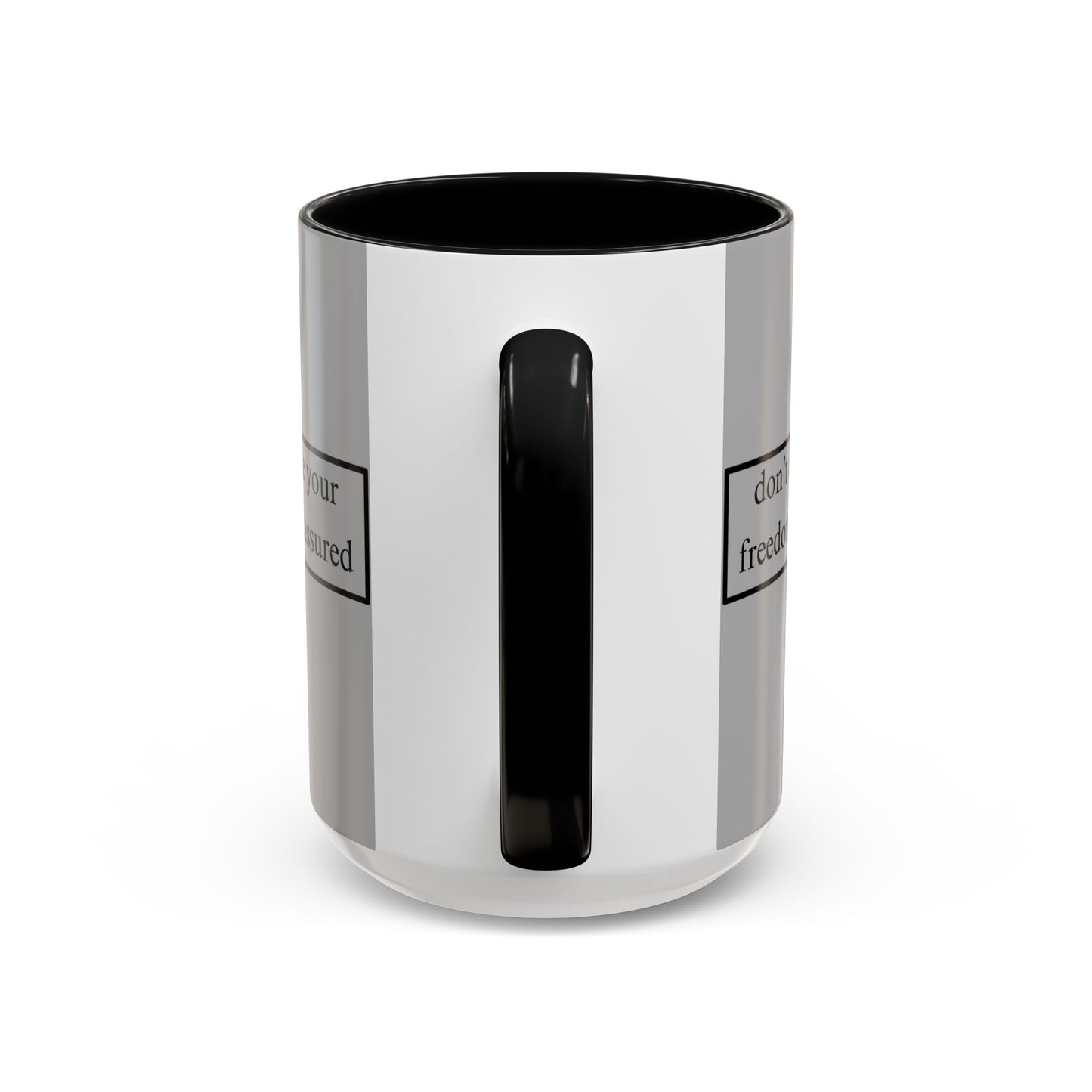 don't assume your freedoms are assured Black font Grey Accent Mug by theGreenDragonTavern.shop