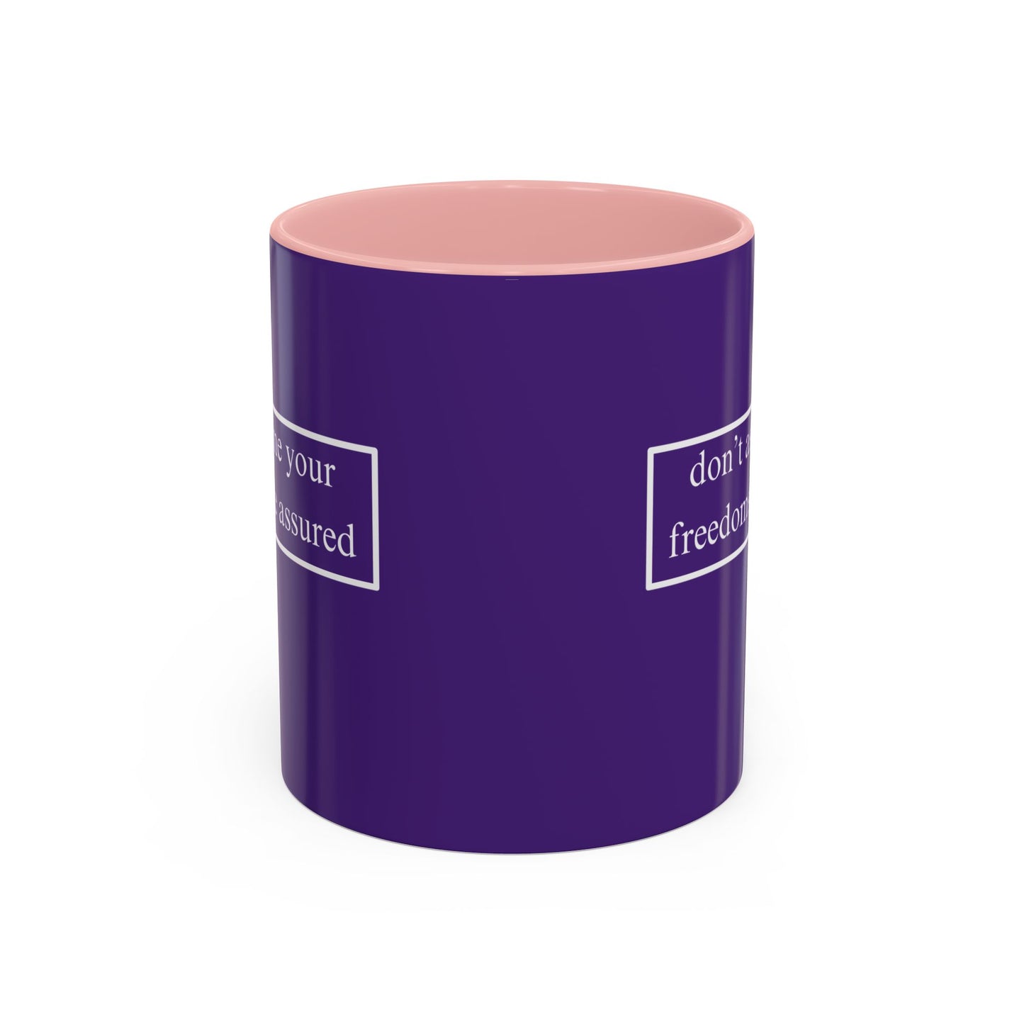don't assume your freedoms are assured White font Dark Purple Accent Mug by theGreenDragonTavern.shop