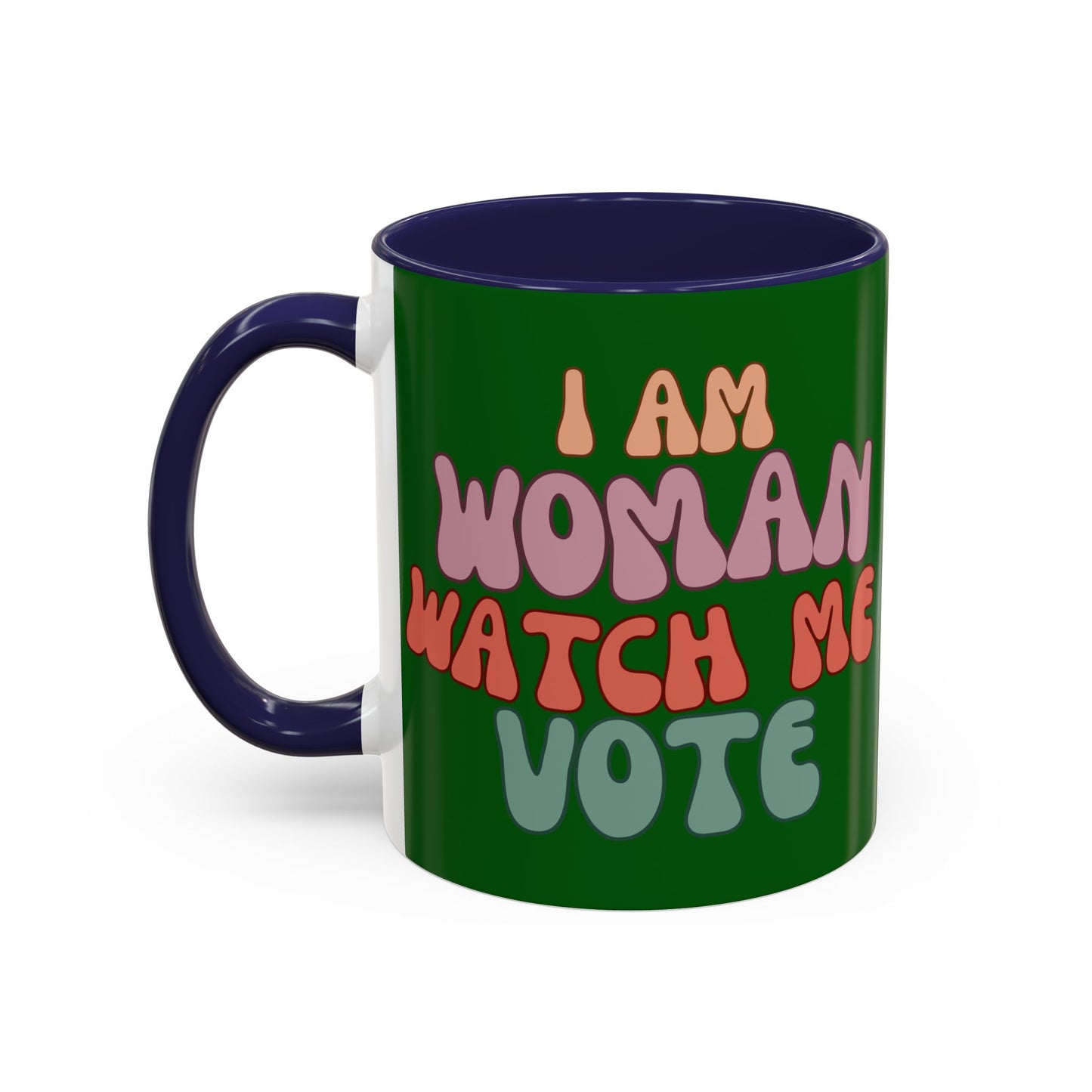 I Am Woman Watch Me Vote Dark Green Accent Mug by theGreenDragonTavern.shop