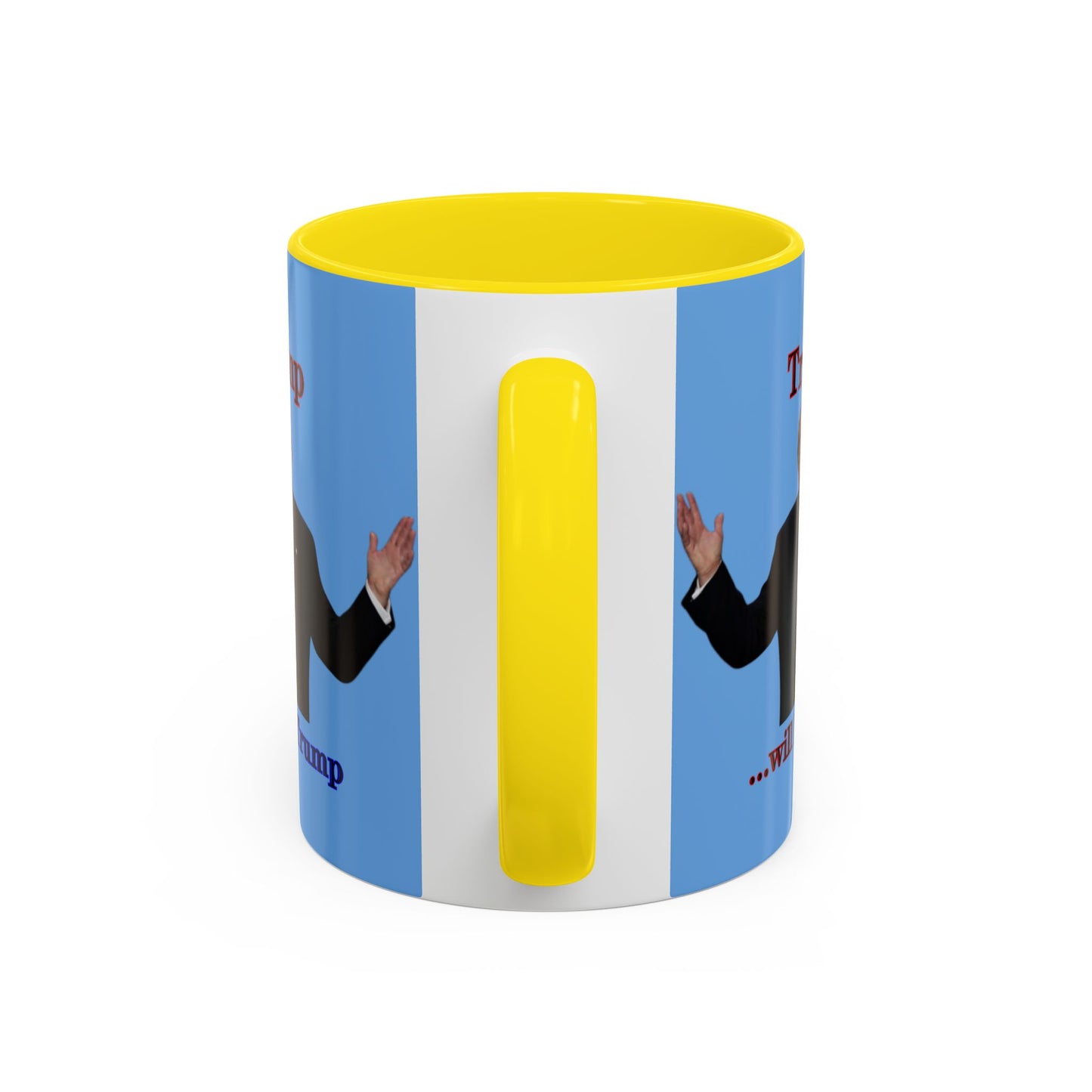 Trump...will be Trump Light Blue Accent Mug by theGreenDragonTavern.shop