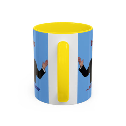 Trump...will be Trump Light Blue Accent Mug by theGreenDragonTavern.shop
