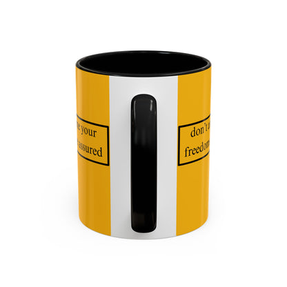 don't assume your freedoms are assured Black font Yellow Accent Mug by theGreenDragonTavern.shop