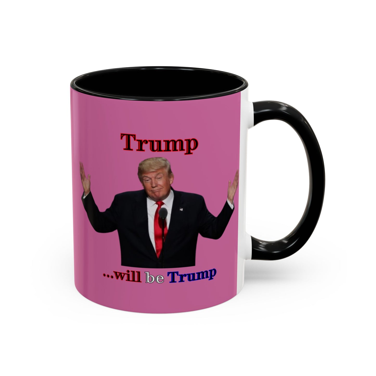 Trump...will be Trump Pink Accent Mug by theGreenDragonTavern.shop