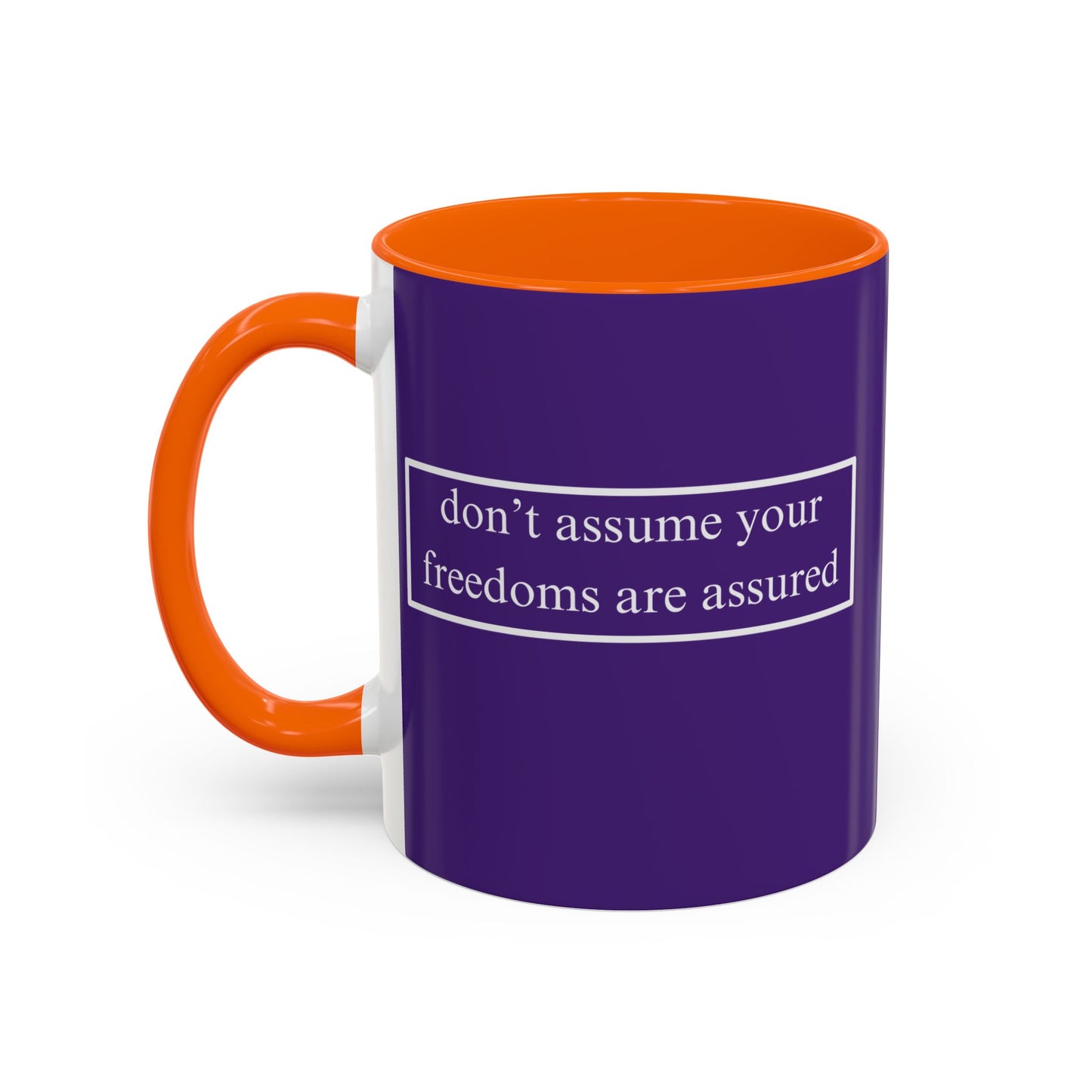 don't assume your freedoms are assured White font Dark Purple Accent Mug by theGreenDragonTavern.shop
