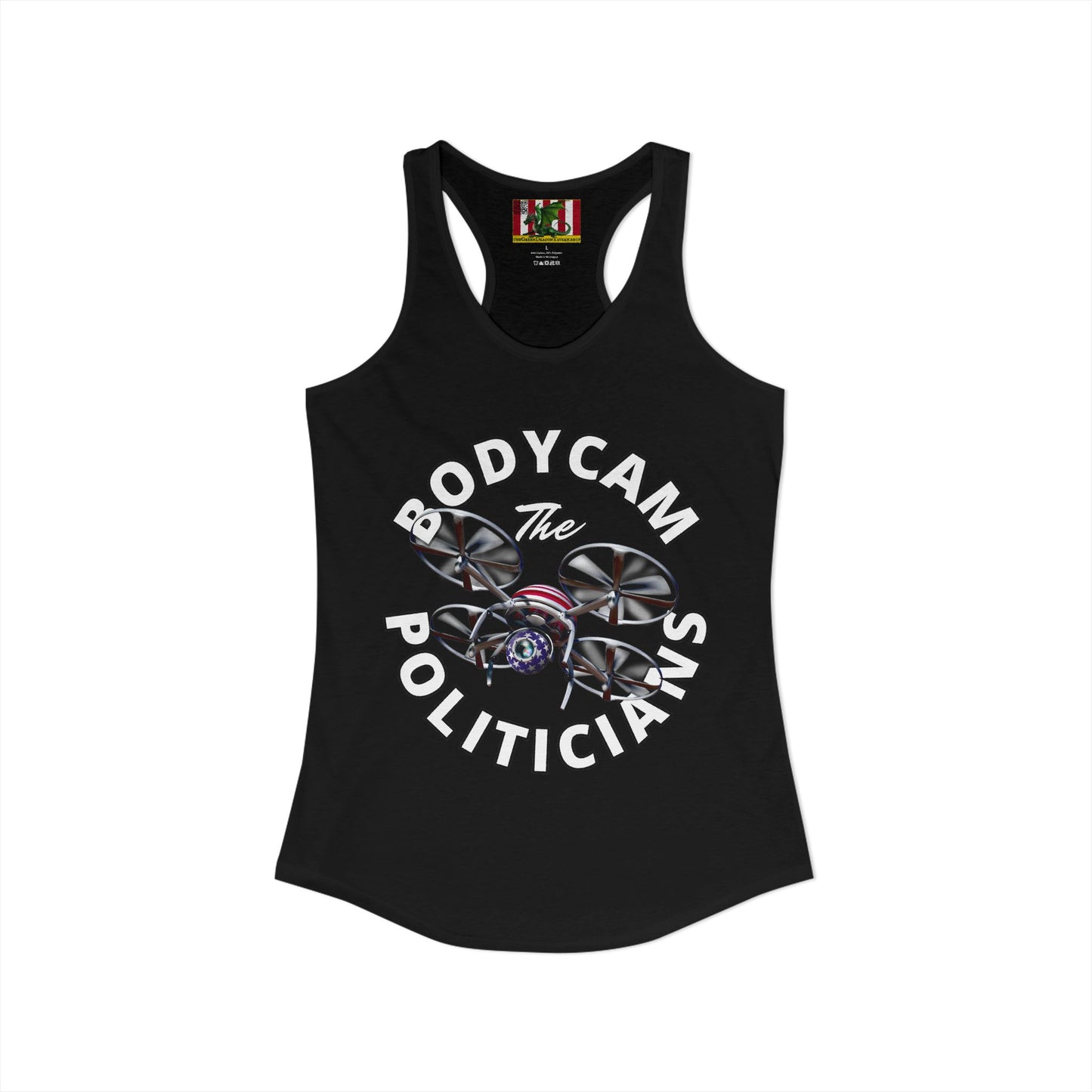 Bodycam the Politicians Drone Women's Racerback Tank Top by theGreenDragonTavern.shop