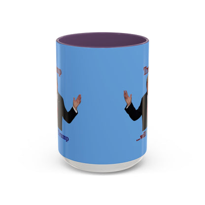 Trump...will be Trump Light Blue Accent Mug by theGreenDragonTavern.shop