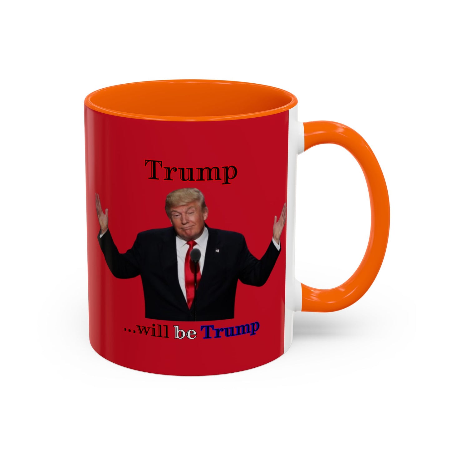 Trump...will be Trump Red Accent Mug by theGreenDragonTavern.shop