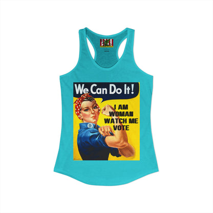 I Am Woman Watch Me Vote Rosie Women's Racerback Tank Top by theGreenDragonTavern.shop