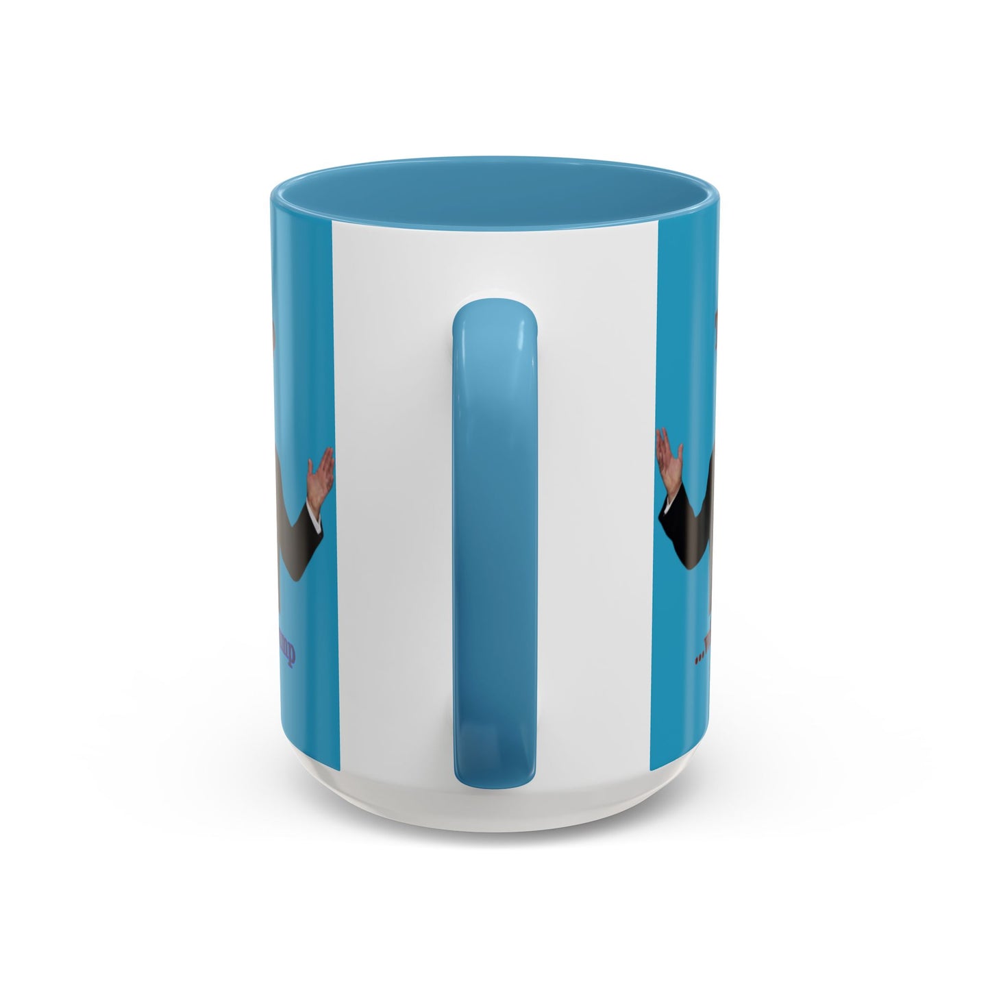 Trump...will be Trump Turquoise Accent Mug by theGreenDragonTavern.shop