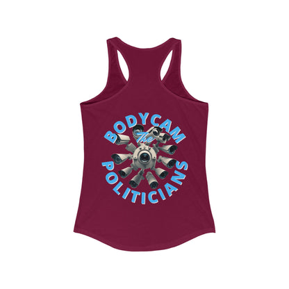 2-sided, Bodycam the Politicians Cameras Women's Racerback Tank Top by theGreenDragonTavern.shop