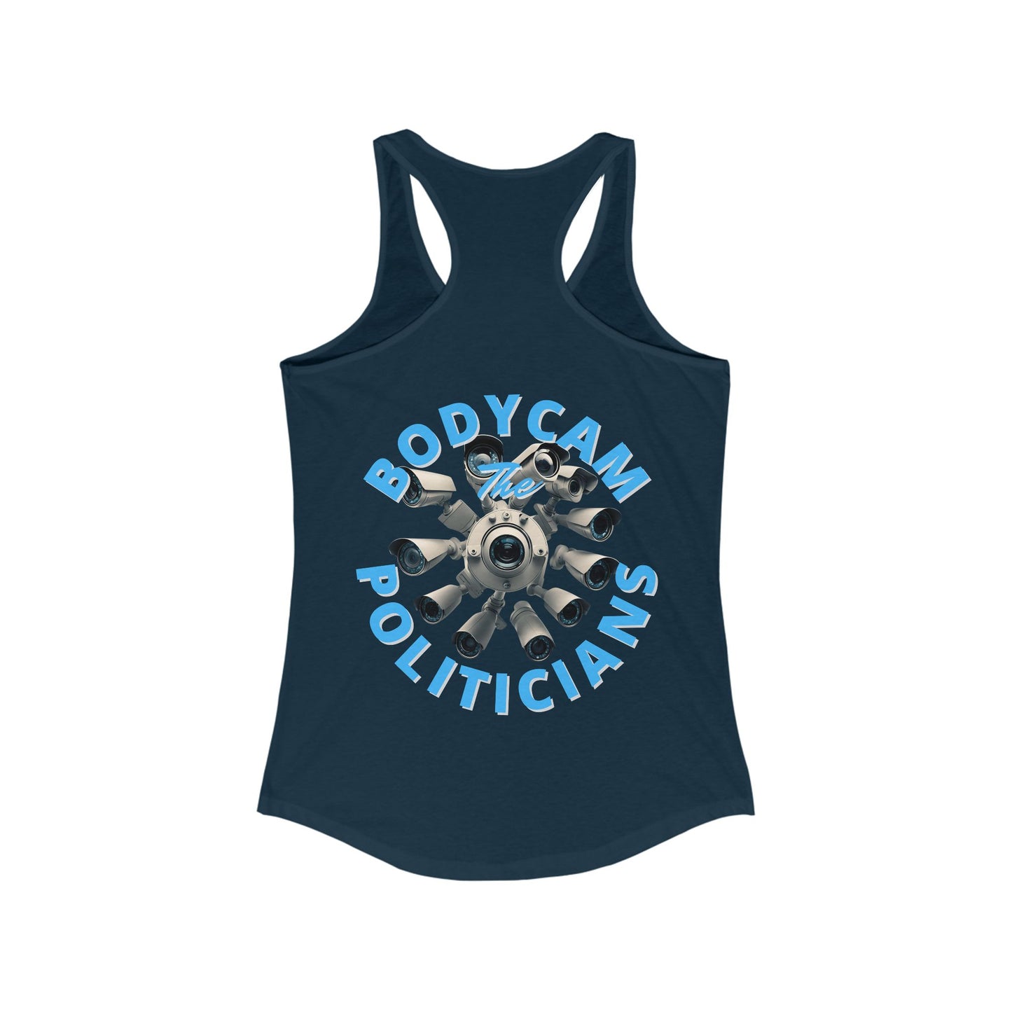 2-sided, Bodycam the Politicians Cameras Women's Racerback Tank Top by theGreenDragonTavern.shop