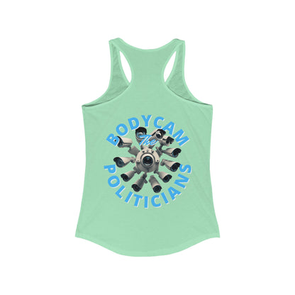2-sided, Bodycam the Politicians Cameras Women's Racerback Tank Top by theGreenDragonTavern.shop