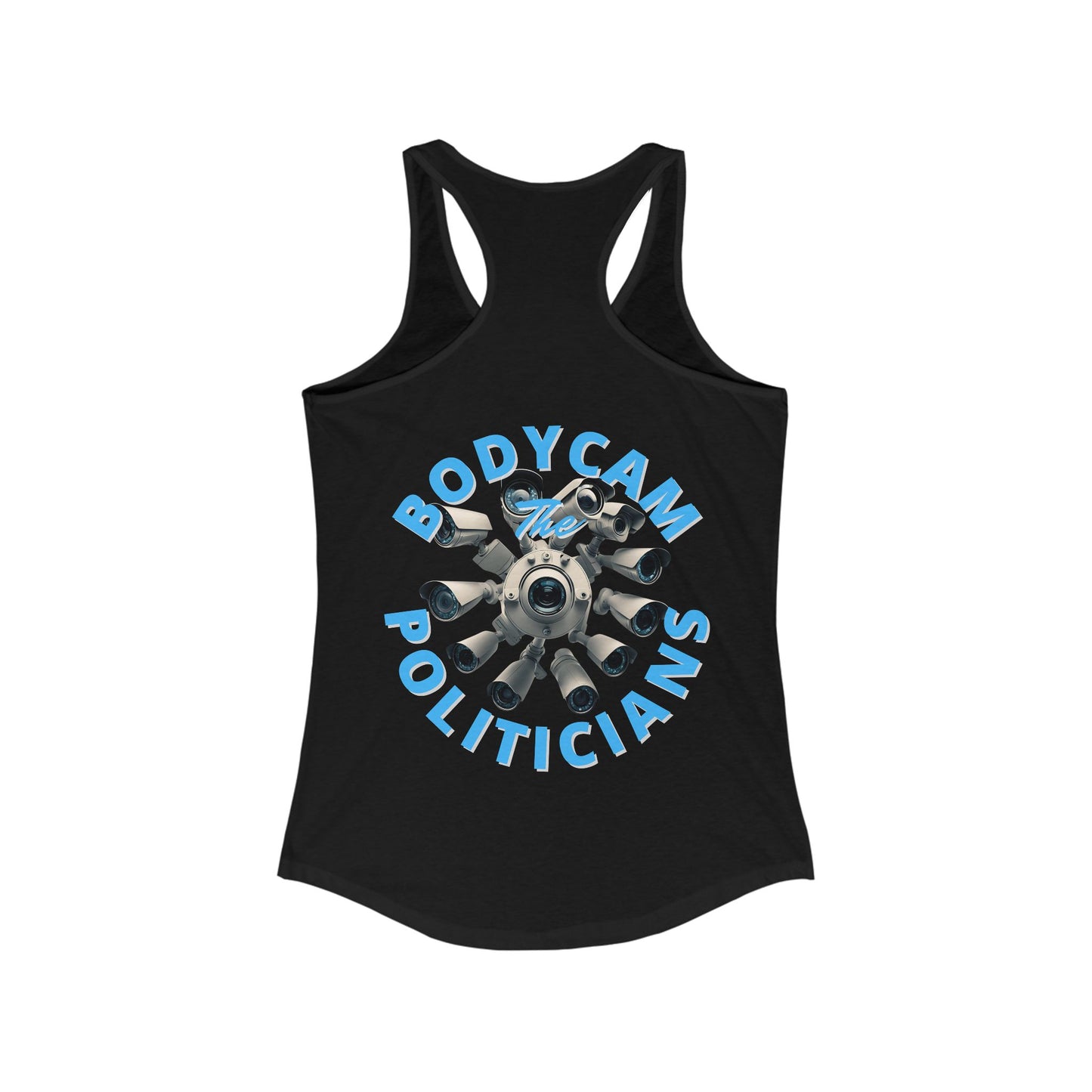 2-sided, Bodycam the Politicians Cameras Women's Racerback Tank Top by theGreenDragonTavern.shop