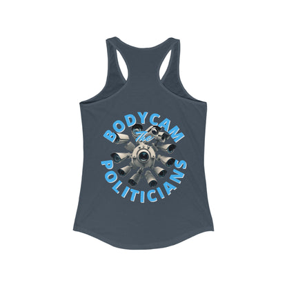 2-sided, Bodycam the Politicians Cameras Women's Racerback Tank Top by theGreenDragonTavern.shop