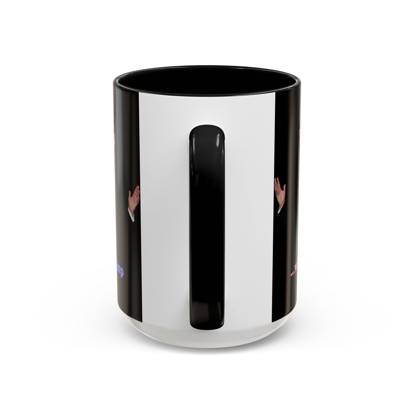 Trump...will be Trump Black Accent Mug by theGreenDragonTavern.shop