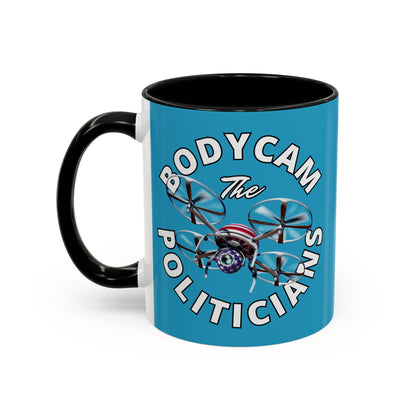 Bodycam the Politicians Drone Turquoise Accent Mug by theGreenDragonTavern.shop