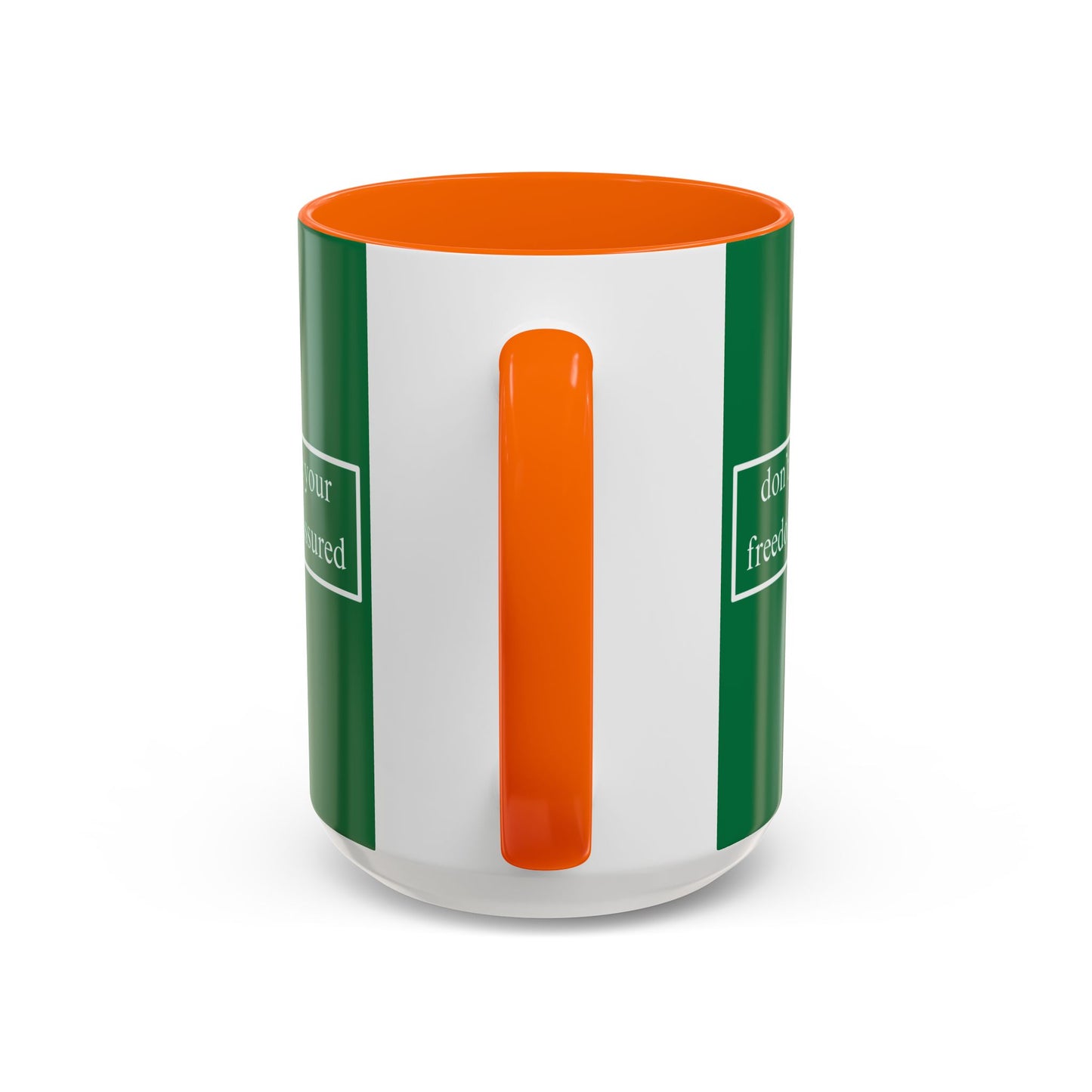 don't assume your freedoms are assured White font Green Accent Mug by theGreenDragonTavern.shop