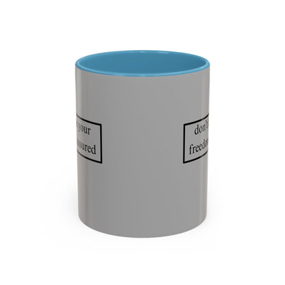 don't assume your freedoms are assured Black font Grey Accent Mug by theGreenDragonTavern.shop