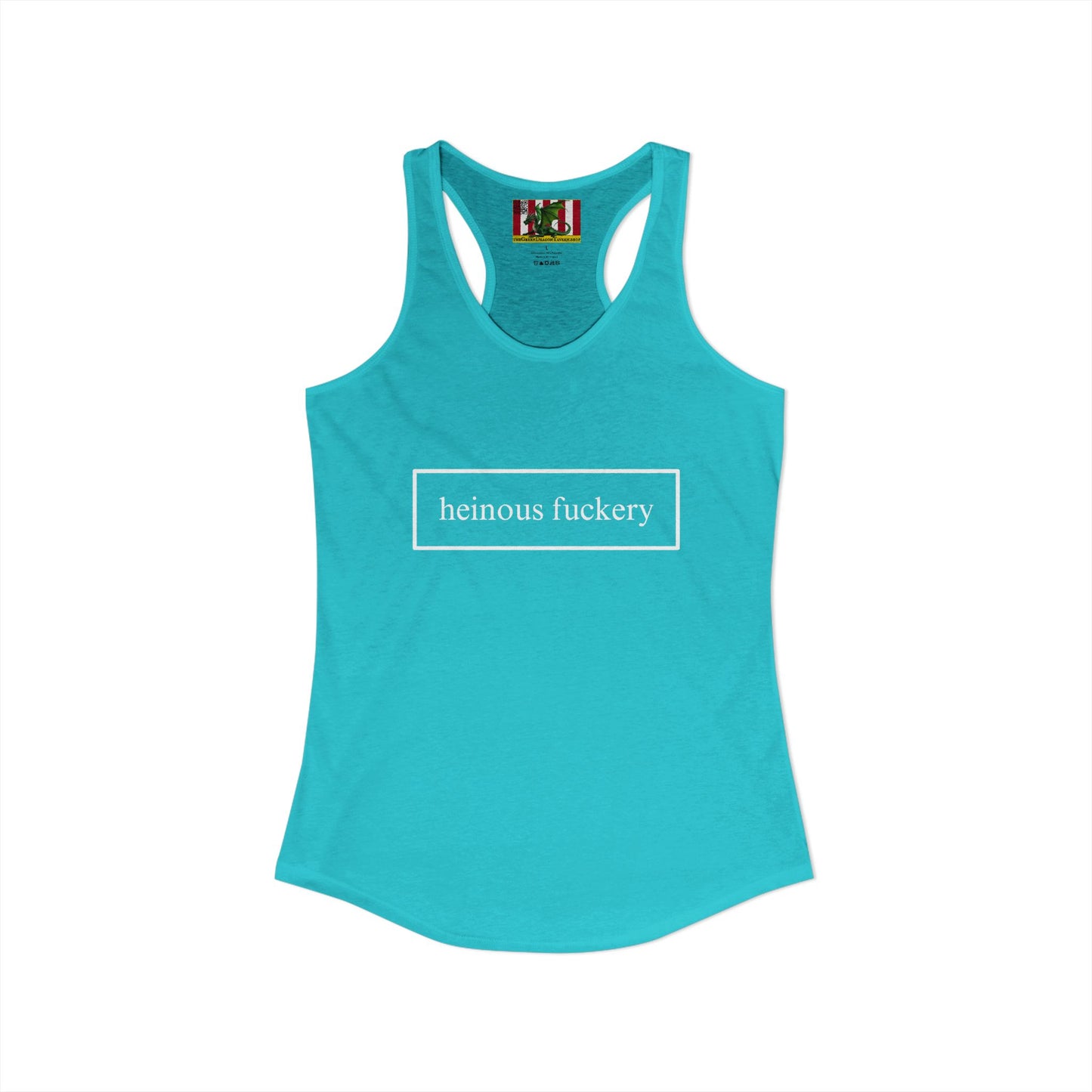 Heinous Fuckery Women's Racerback Tank Top by theGreenDragonTavern.shop