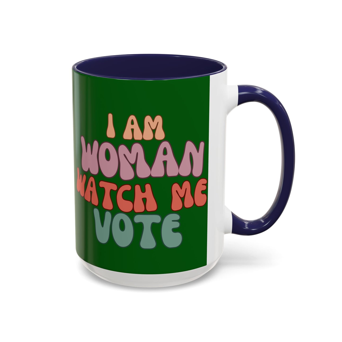 I Am Woman Watch Me Vote Dark Green Accent Mug by theGreenDragonTavern.shop