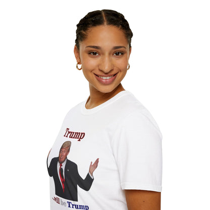 Trump...will be Trump Light colors Unisex T-Shirt by theGreenDragonTavern.shop