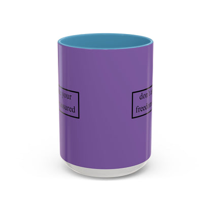 don't assume your freedoms are assured Black font Light Purple Accent Mug by theGreenDragonTavern.shop